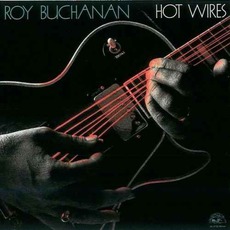 Hot Wires mp3 Album by Roy Buchanan
