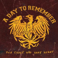 For Those Who Have Heart (Slipcase Edition) mp3 Album by A Day To Remember