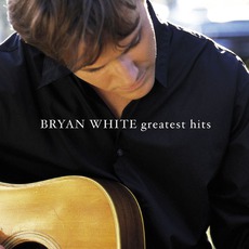 Greatest Hits mp3 Artist Compilation by Bryan White