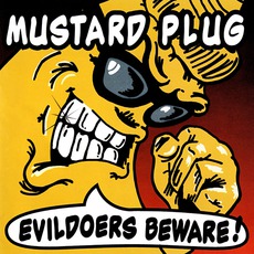 Evildoers Beware! mp3 Album by Mustard Plug