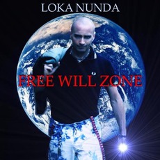 Free Will Zone mp3 Album by Loka Nunda