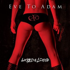 Locked & Loaded mp3 Album by Eve To Adam