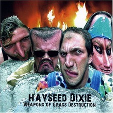 Weapons Of Grass Destruction mp3 Album by Hayseed Dixie