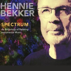 Spectrum - An Anthology Of Relaxing Instrumental Music mp3 Artist Compilation by Hennie Bekker