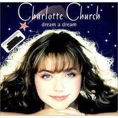 Dream A Dream mp3 Album by Charlotte Church