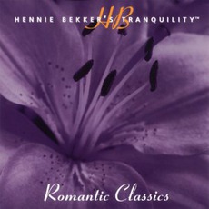 Hennie Bekker's Tranquility: Romantic Classics mp3 Album by Hennie Bekker