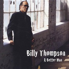 A Better Man mp3 Album by Billy Thompson