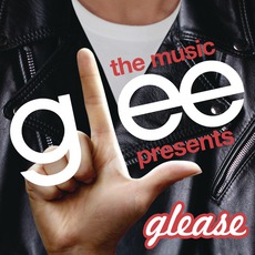 Glee: The Music Presents Glease mp3 Soundtrack by Glee Cast