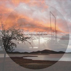 In Love With Dusk / Our Own Dream mp3 Artist Compilation by Keep Shelly In Athens