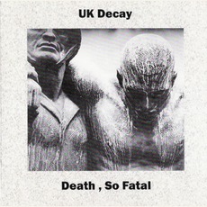 Death, So Fatal mp3 Artist Compilation by UK Decay