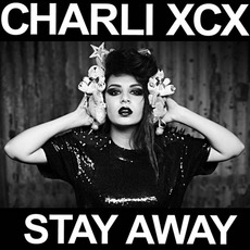 Stay Away mp3 Single by Charli XCX