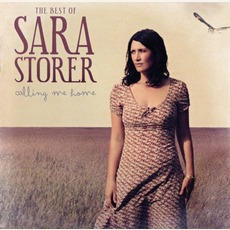 The Best Of Sara Storer: Calling Me Home mp3 Artist Compilation by Sara Storer