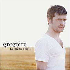 Le Même Soleil mp3 Album by Grégoire