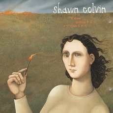 A Few Small Repairs mp3 Album by Shawn Colvin