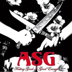 Feeling Good Is Good Enough mp3 Album by ASG