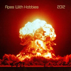 2012 mp3 Album by Apes With Hobbies
