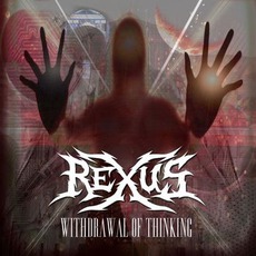 Withdrawal Of Thinking mp3 Album by Rexus