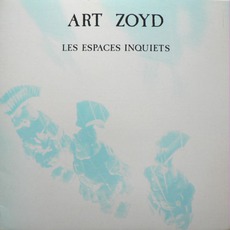 Les Espaces Inquiets mp3 Album by Art Zoyd