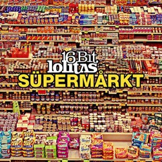 Süpermårkt mp3 Album by 16 Bit Lolitas