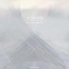 Arctic April Mother mp3 Album by Yuya Ota