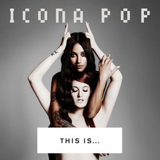 This Is... Icona Pop (Target Edition) mp3 Album by Icona Pop