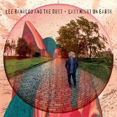 Last Night On Earth mp3 Album by Lee Ranaldo And The Dust