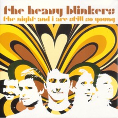 The Night And I Are Still So Young mp3 Album by The Heavy Blinkers