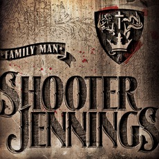 Family Man mp3 Album by Shooter Jennings
