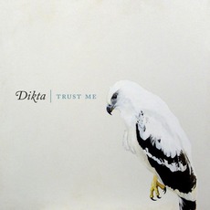 Trust Me mp3 Album by Dikta