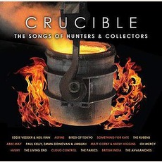 Crucible - The Songs Of Hunters & Collectors mp3 Compilation by Various Artists