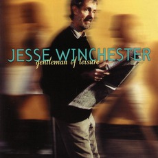 Gentleman Of Leisure mp3 Album by Jesse Winchester