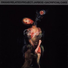 Sacrificial Cake mp3 Album by Jarboe