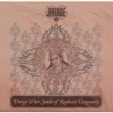 Durga & Her Smile Of Radiant Vengeance mp3 Album by Jarboe