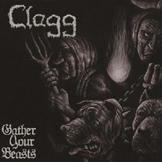 Gather Your Beasts mp3 Album by Clagg