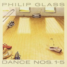 Dance Nos. 1-5 mp3 Album by Philip Glass