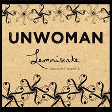 Lemniscate: Uncovered, Volume 2 mp3 Album by Unwoman