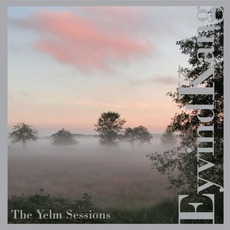 The Yelm Sessions mp3 Album by Eyvind Kang