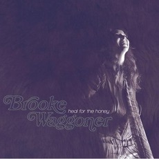 Heal For The Honey mp3 Album by Brooke Waggoner