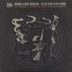 Put The Needle To The Record (Re-Issue) mp3 Single by Criminal Element Orchestra