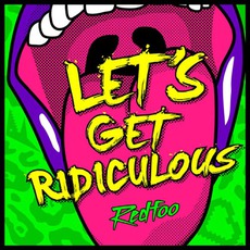 Let's Get Ridiculous mp3 Single by Redfoo