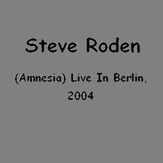 (Amnesia) Live In Berlin, 2004 mp3 Live by Steve Roden