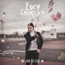 Join The Club (Deluxe Edition) mp3 Album by Lucy Spraggan