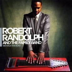 We Walk This Road mp3 Album by Robert Randolph & The Family Band