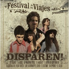 Disparen! mp3 Album by El Festival De Los Viajes