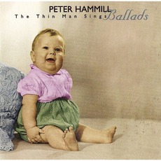 The Thin Man Sings Ballads mp3 Artist Compilation by Peter Hammill