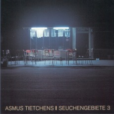Seuchengebiete 3 mp3 Album by Asmus Tietchens