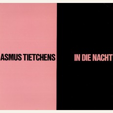 In Die Nacht mp3 Album by Asmus Tietchens