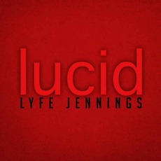 Lucid mp3 Album by Lyfe Jennings