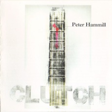 Clutch mp3 Album by Peter Hammill