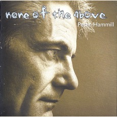 None Of The Above mp3 Album by Peter Hammill